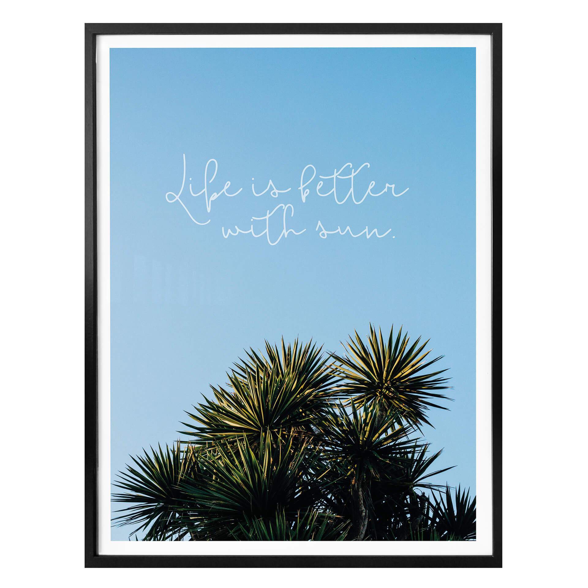 Póster premium - La vida es mejor con sol