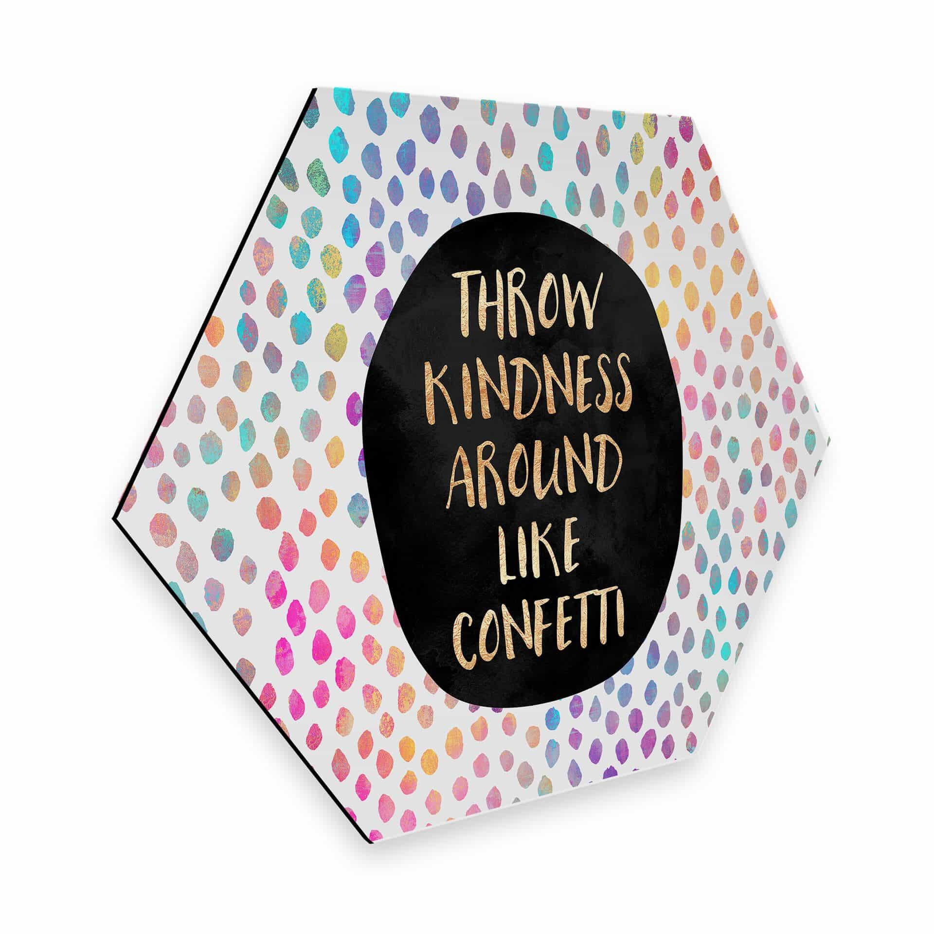 Hexagon Dibond Fredriksson - Throw Kindness…