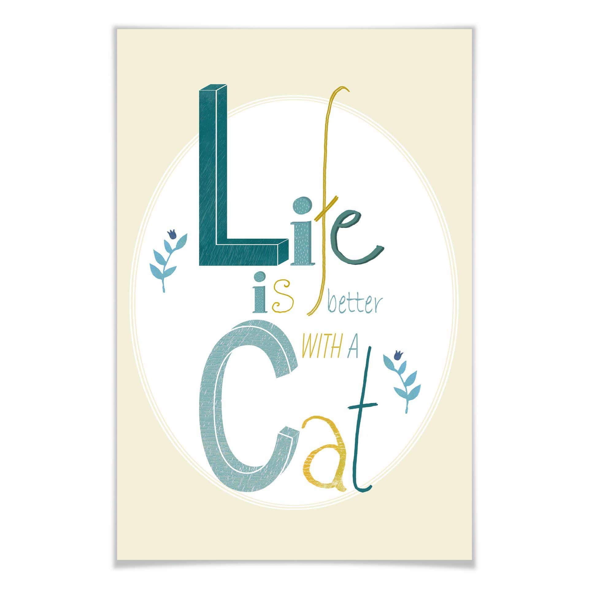 Poster - Loske - Life is better with a cat