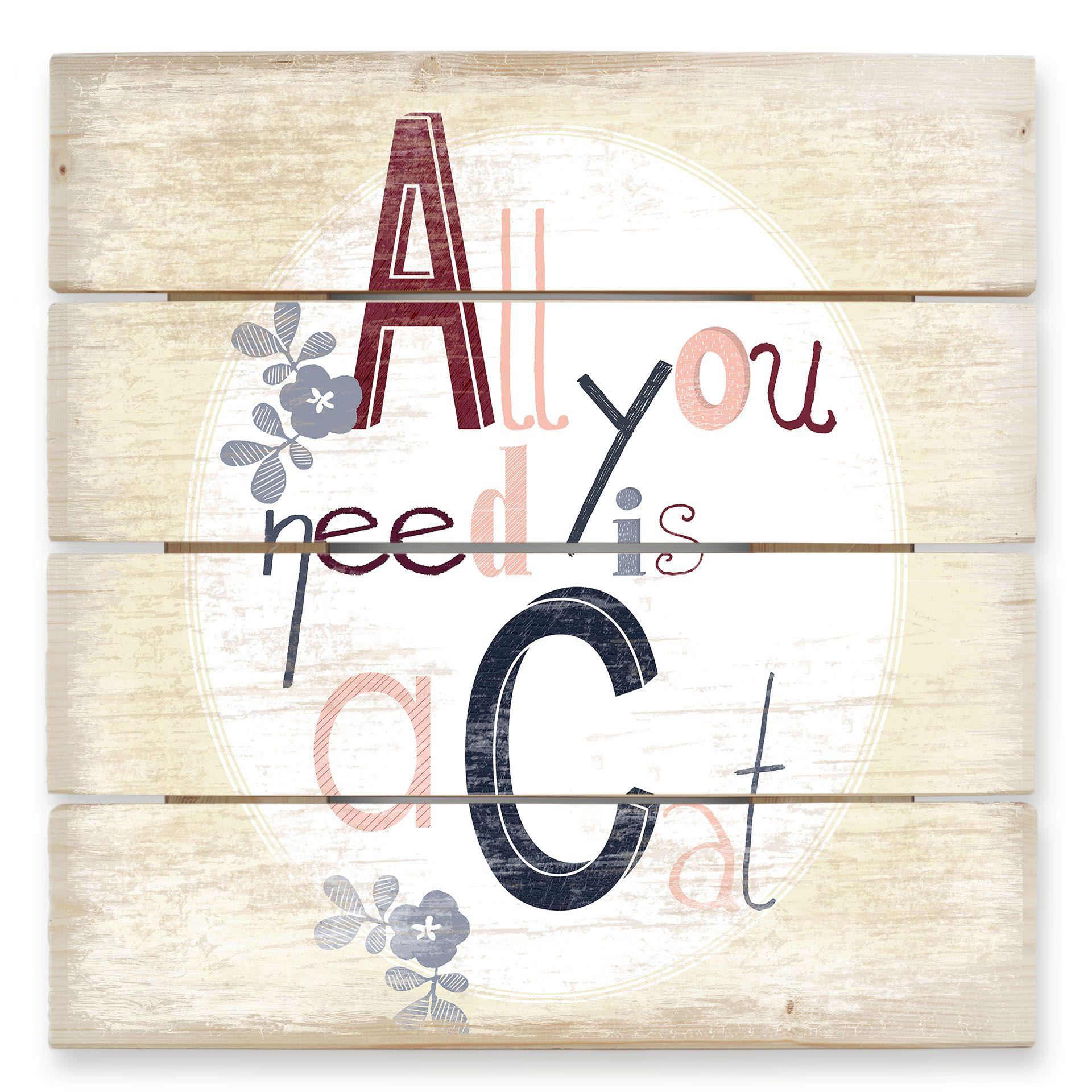 Cuadro de madera Loske - All you need is a Cat - 40x41,5 cm