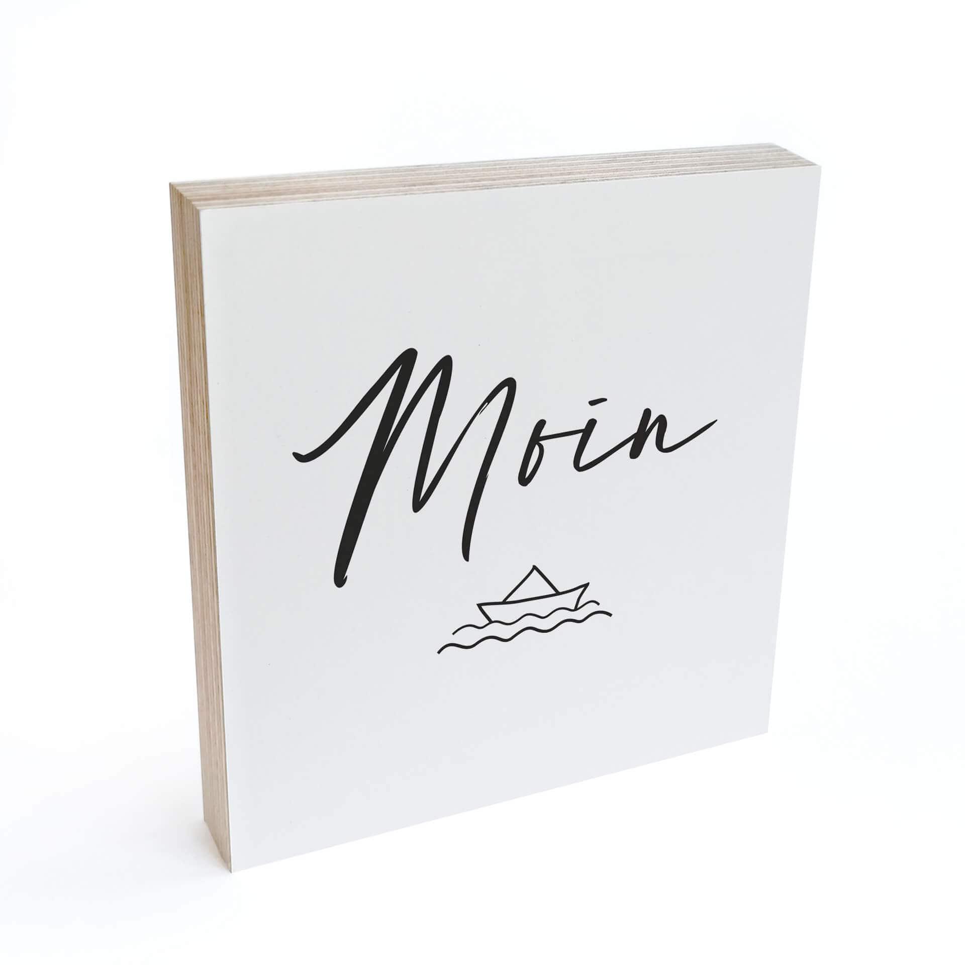 Holzbild zum Hinstellen - Moin mit Boot - 15x15 cm