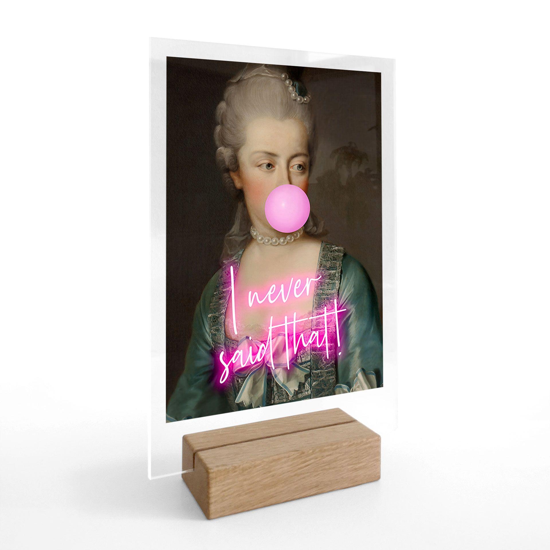 Akrylglas borddekoration Marie Antoinette: I never said that - Grace Digital Art