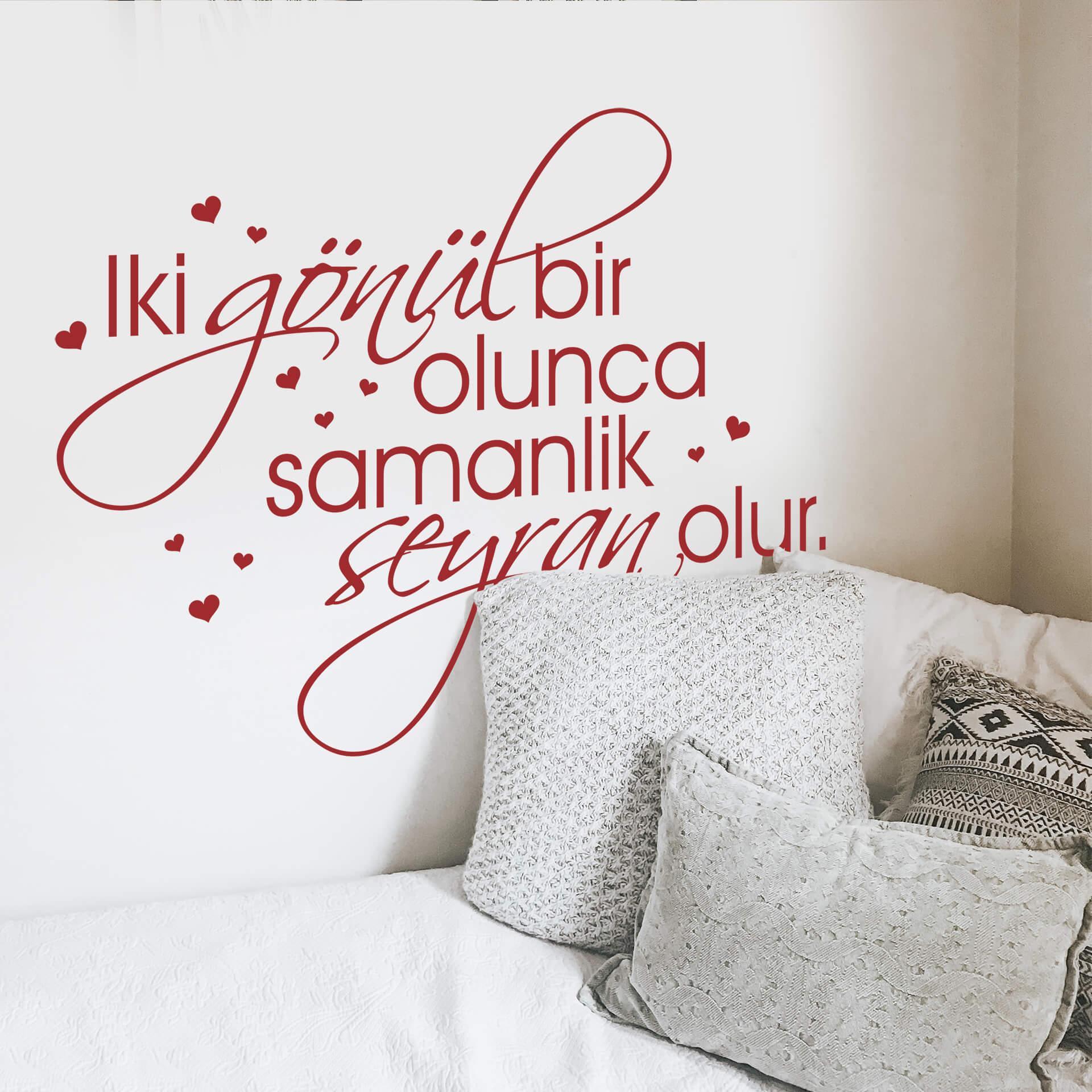 Muursticker Iki gönül bir olunca samanlik seyran olur