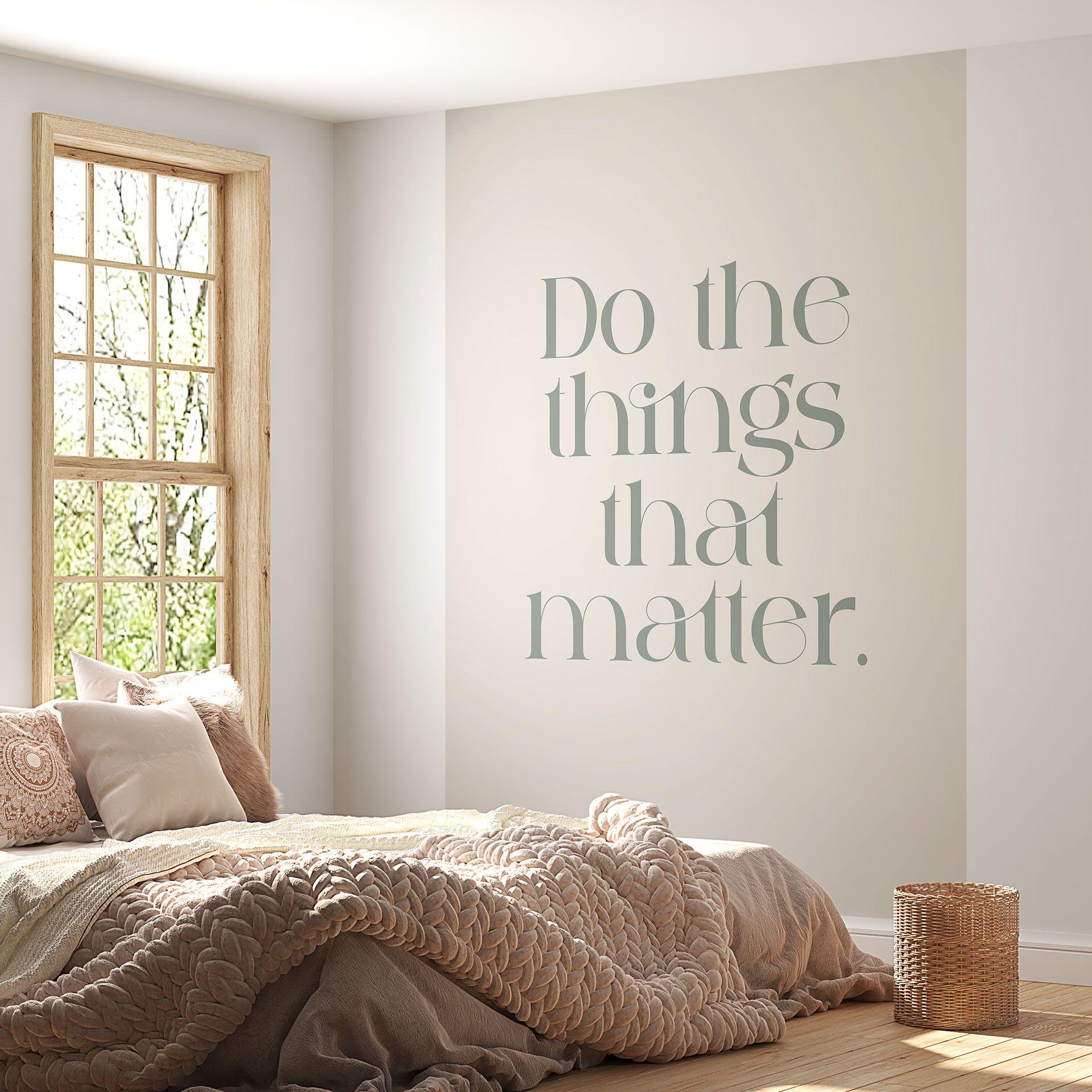 Gør de ting, der betyder noget | motiverende Fototapet - Prints by Ayleen