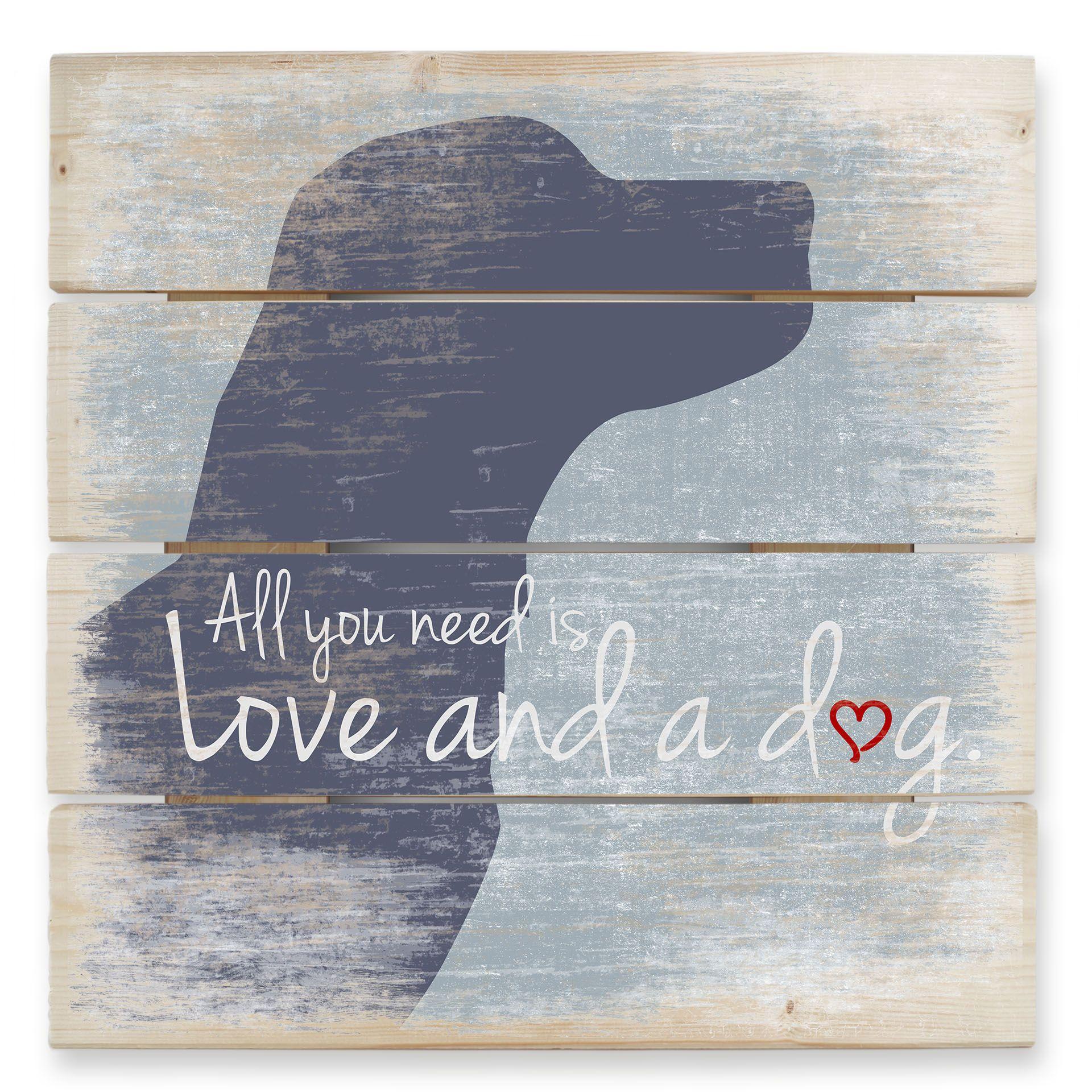 Cuadro de madera All you need is Love and a Dog - 40x41,5 cm