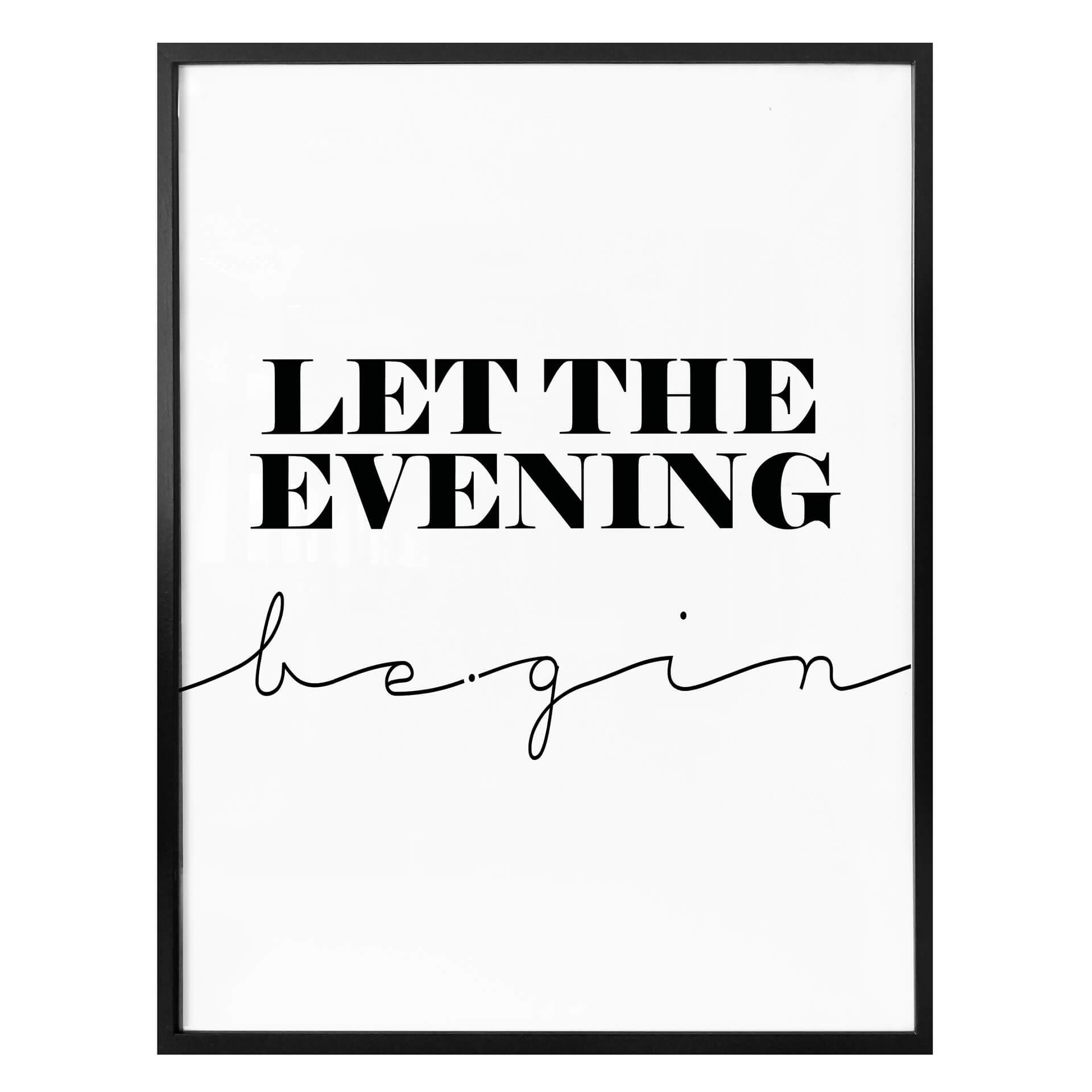 Póster - Let the evening be-gin