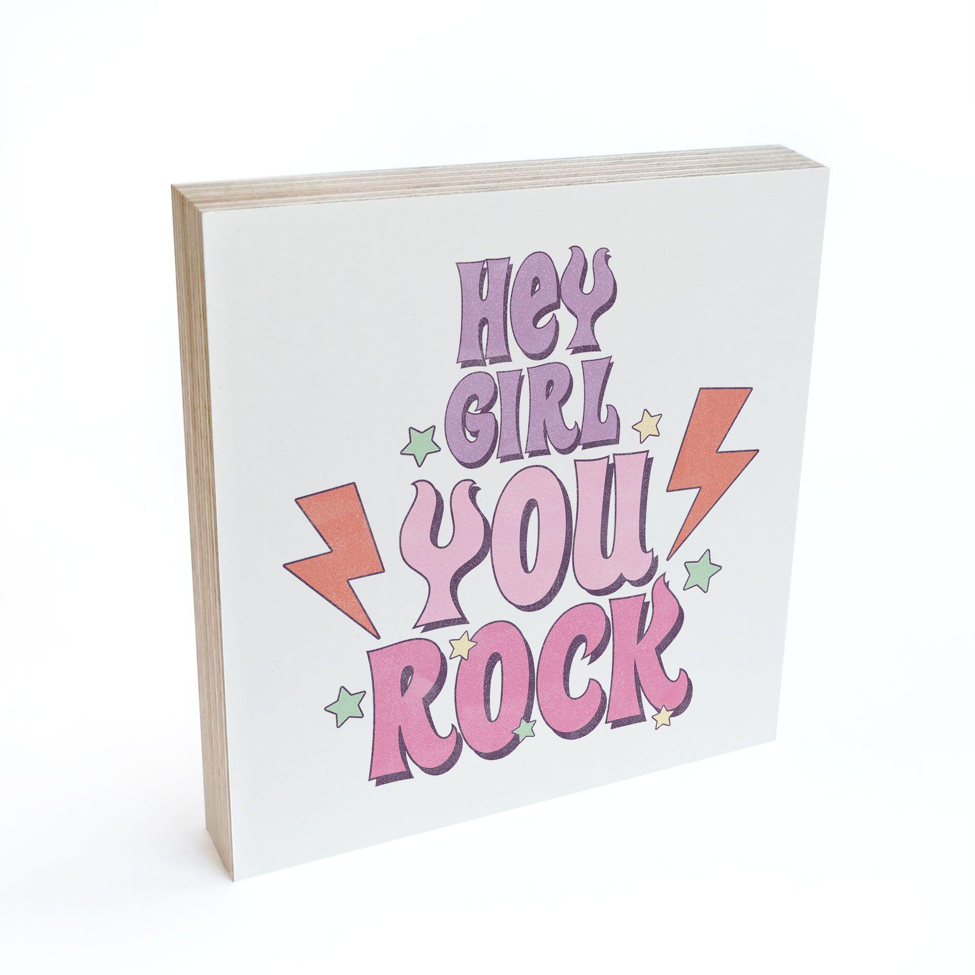 Billede af træ til at sætte op - Hey girl you rock - 15x15 cm