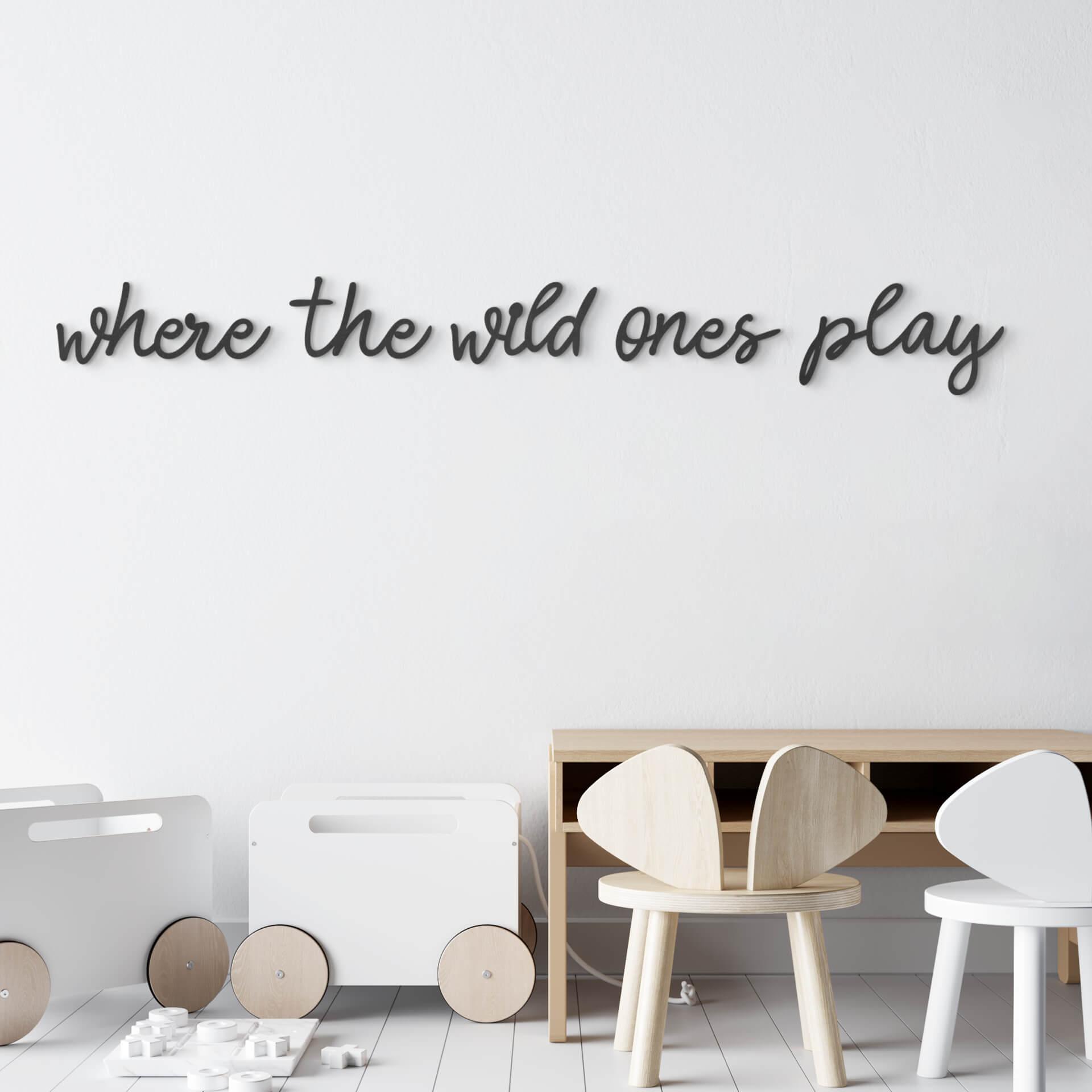 MDF-dekoration Where the wild ones play