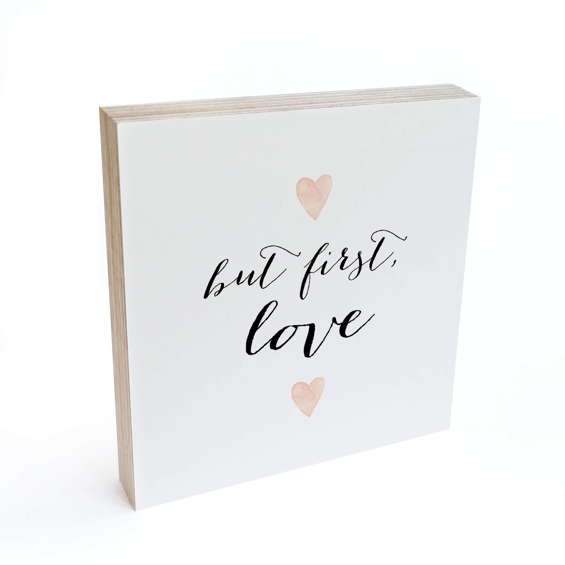 Billede af træ til at hænge op - Confetti & Cream - But first love - 15x15 cm