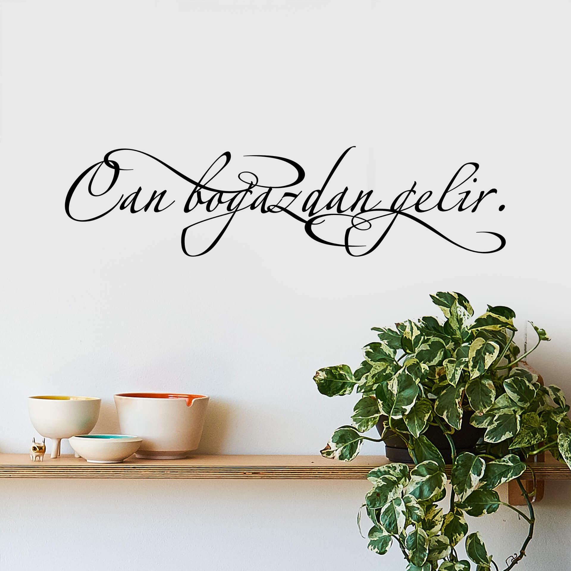 Muursticker Can bogazdan gelir