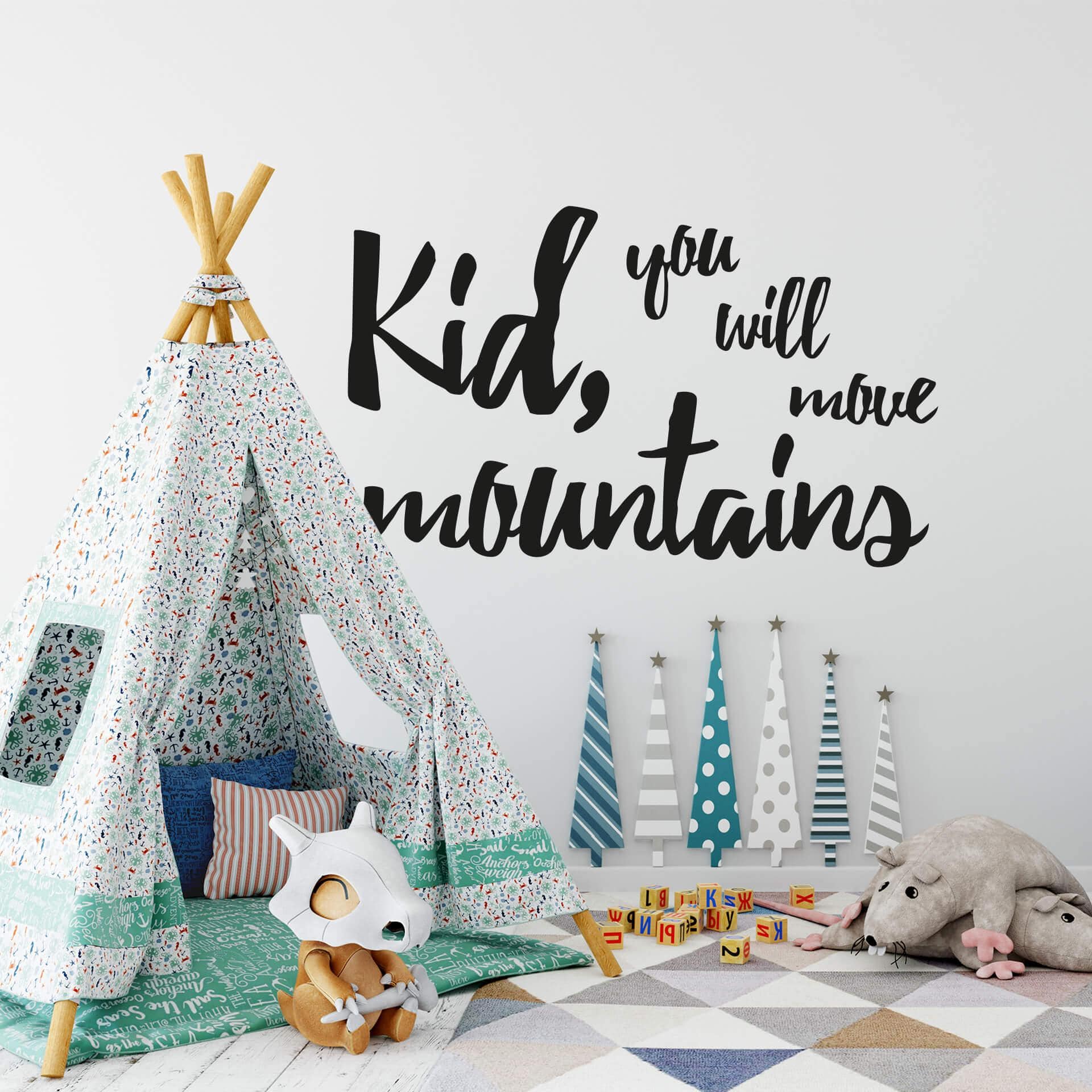 Wallsticker - Kid, you will move mountains