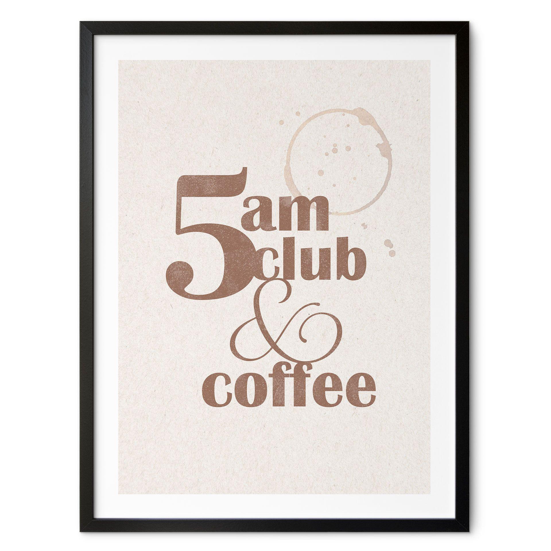 Plakat 5 am Club & Coffee | Kaffeslogan til café og køkken