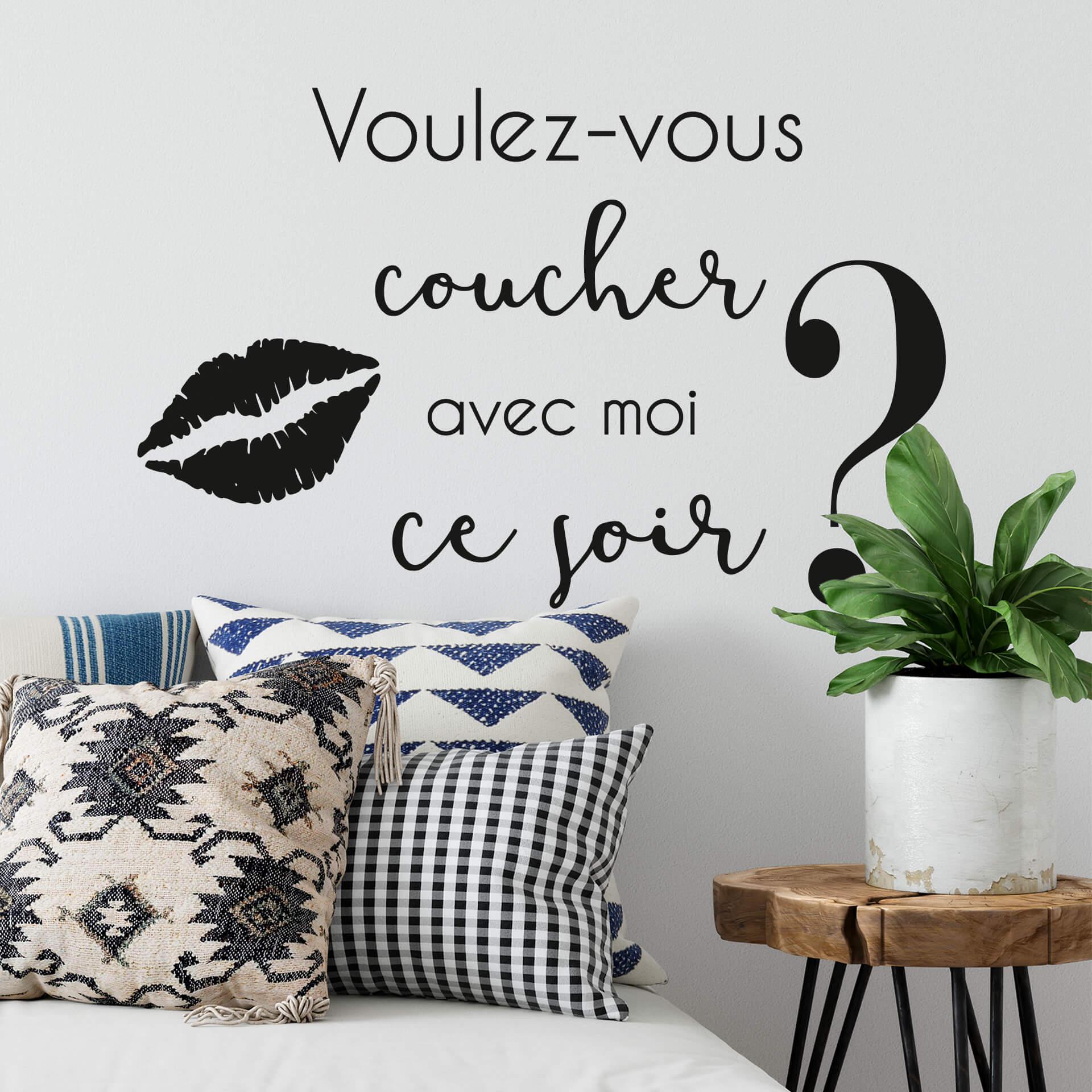 Sticker mural Voulez-vous coucher avec moi?