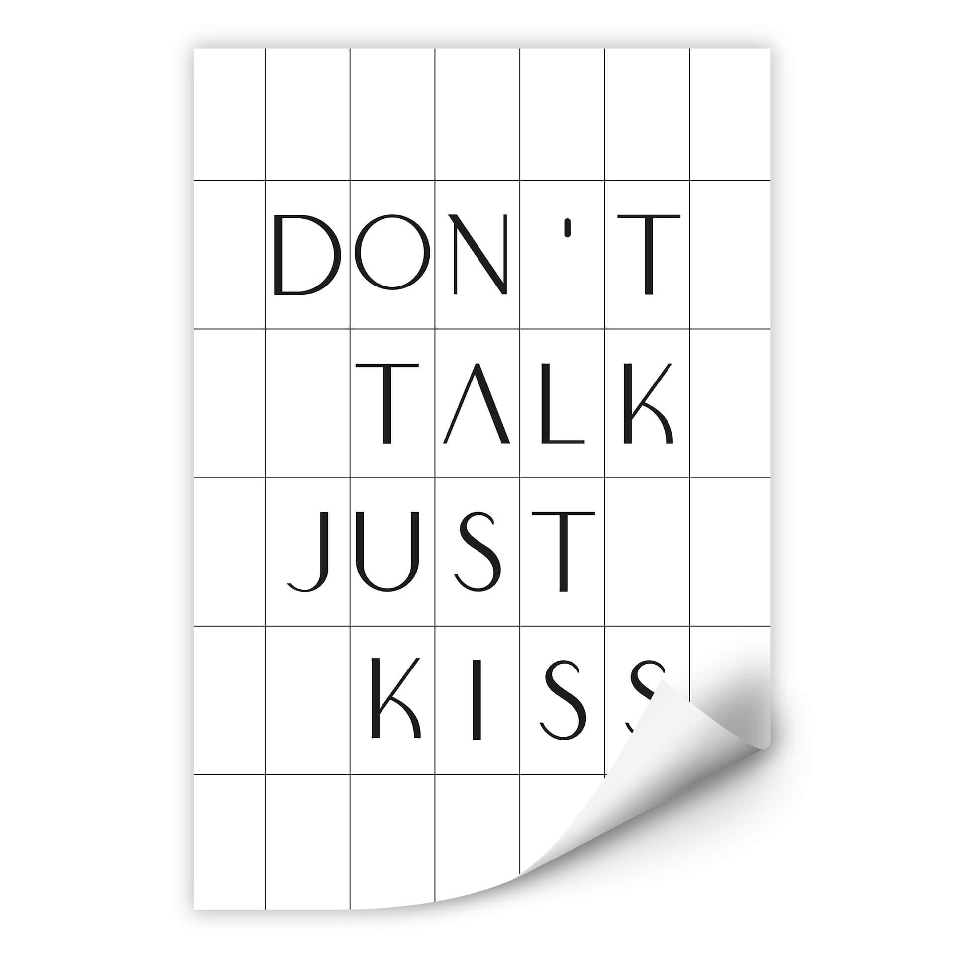 Zelfklevende Poster Don't talk just kiss