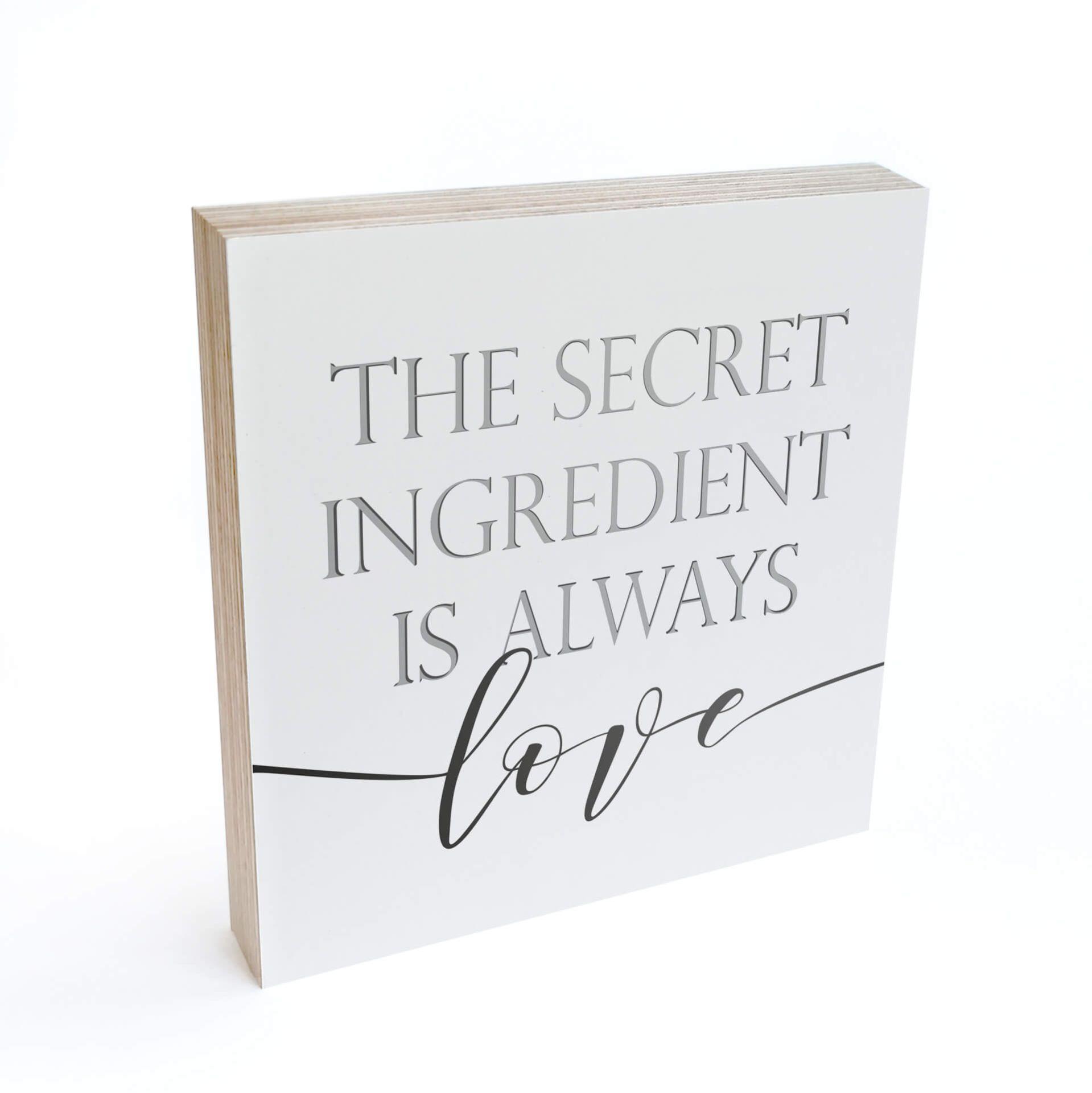 Billede af træ til at sætte op - Den hemmelige ingrediens er altid kærlighed - 15x15 cm