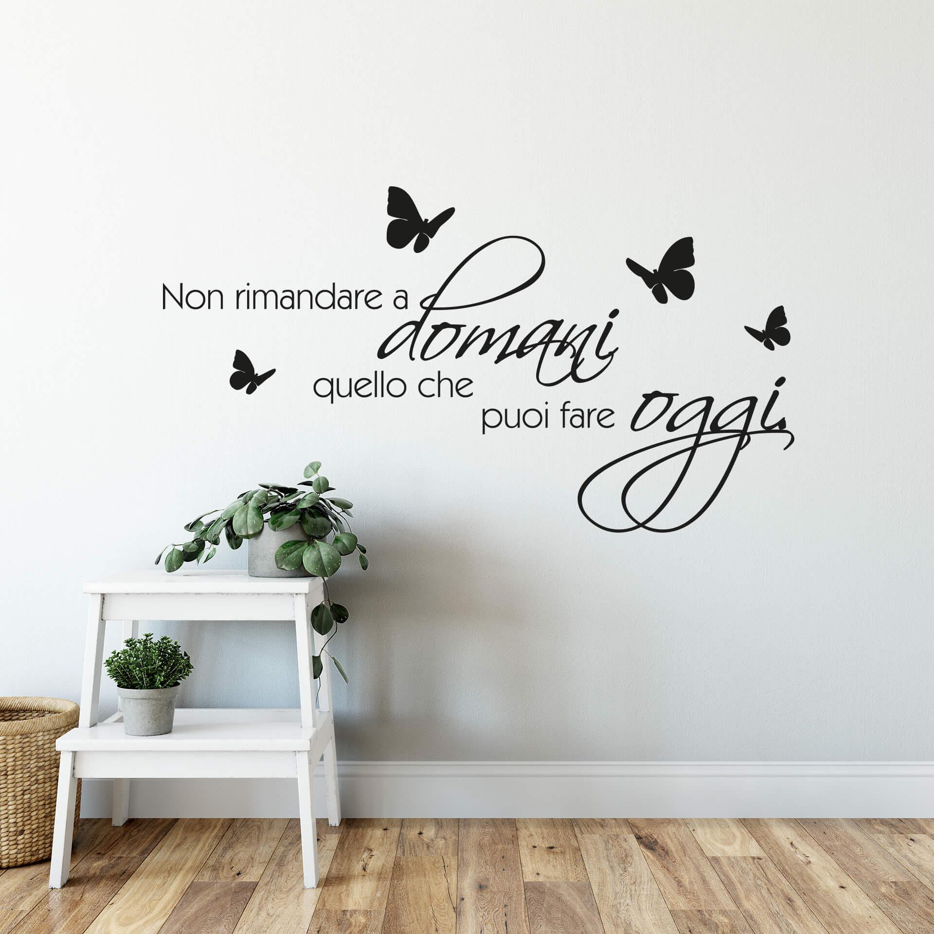 Sticker mural - Non rimandare a domani...