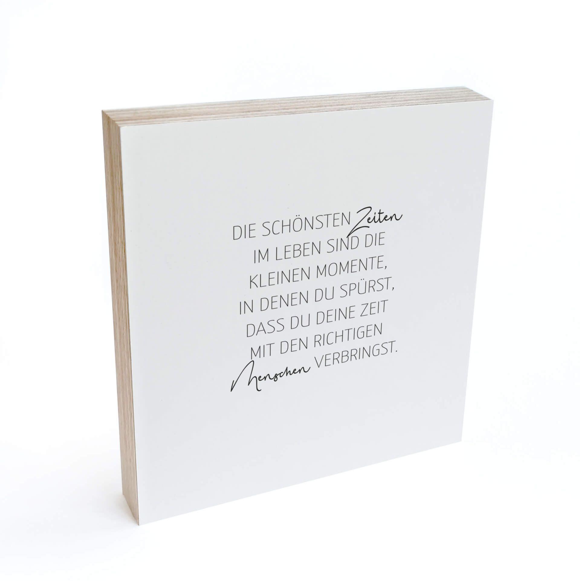 Holzbild zum Hinstellen - Die schönsten Zeiten im Leben 02 - 15x15 cm