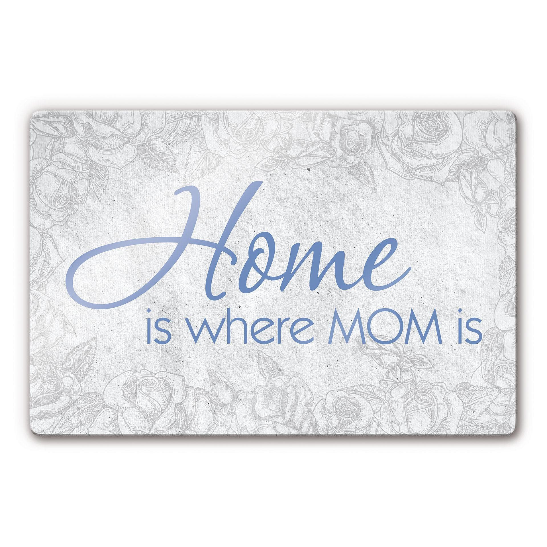 Tableau en verre - Home is where Mom is
