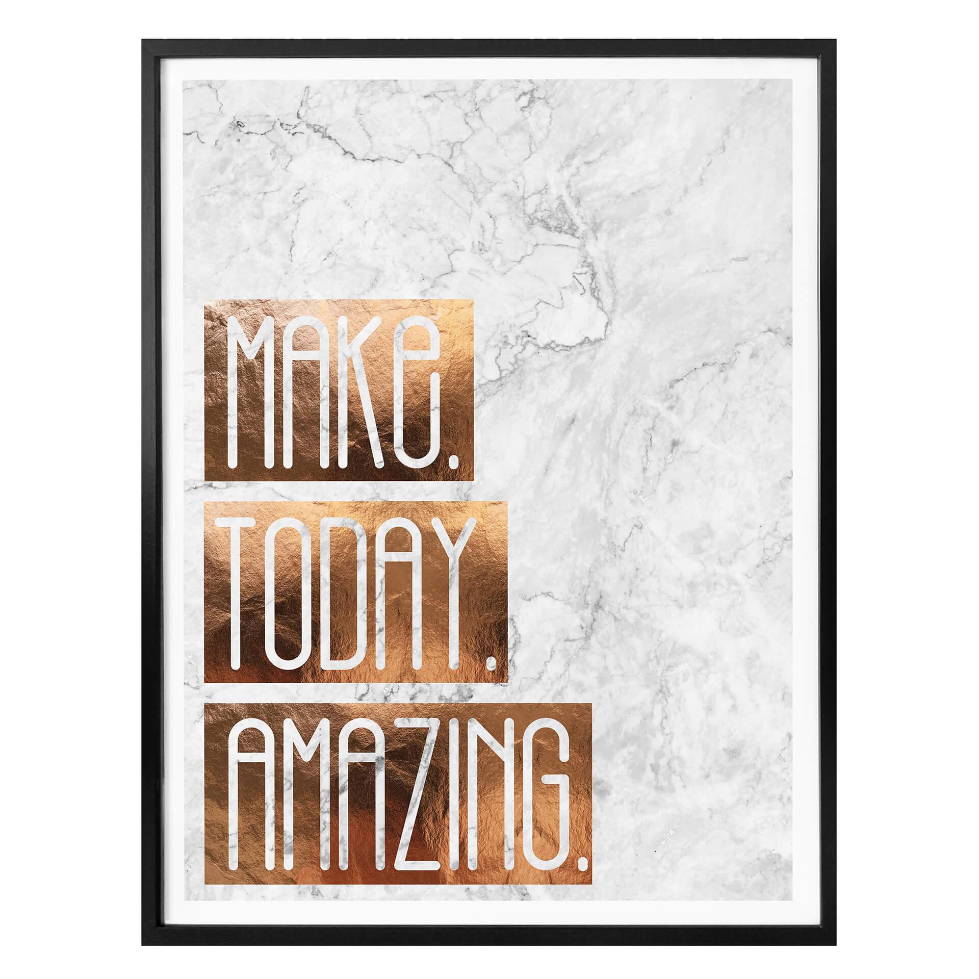 Plakat - Make Today Amazing