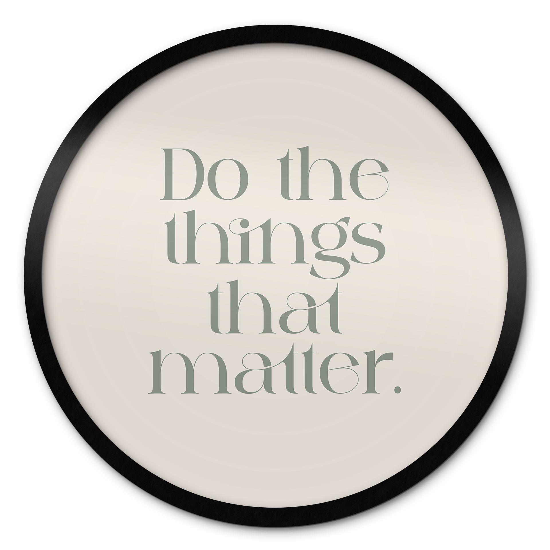 Póster Do The Things That Matter - Pósters de Ayleen - Redondo
