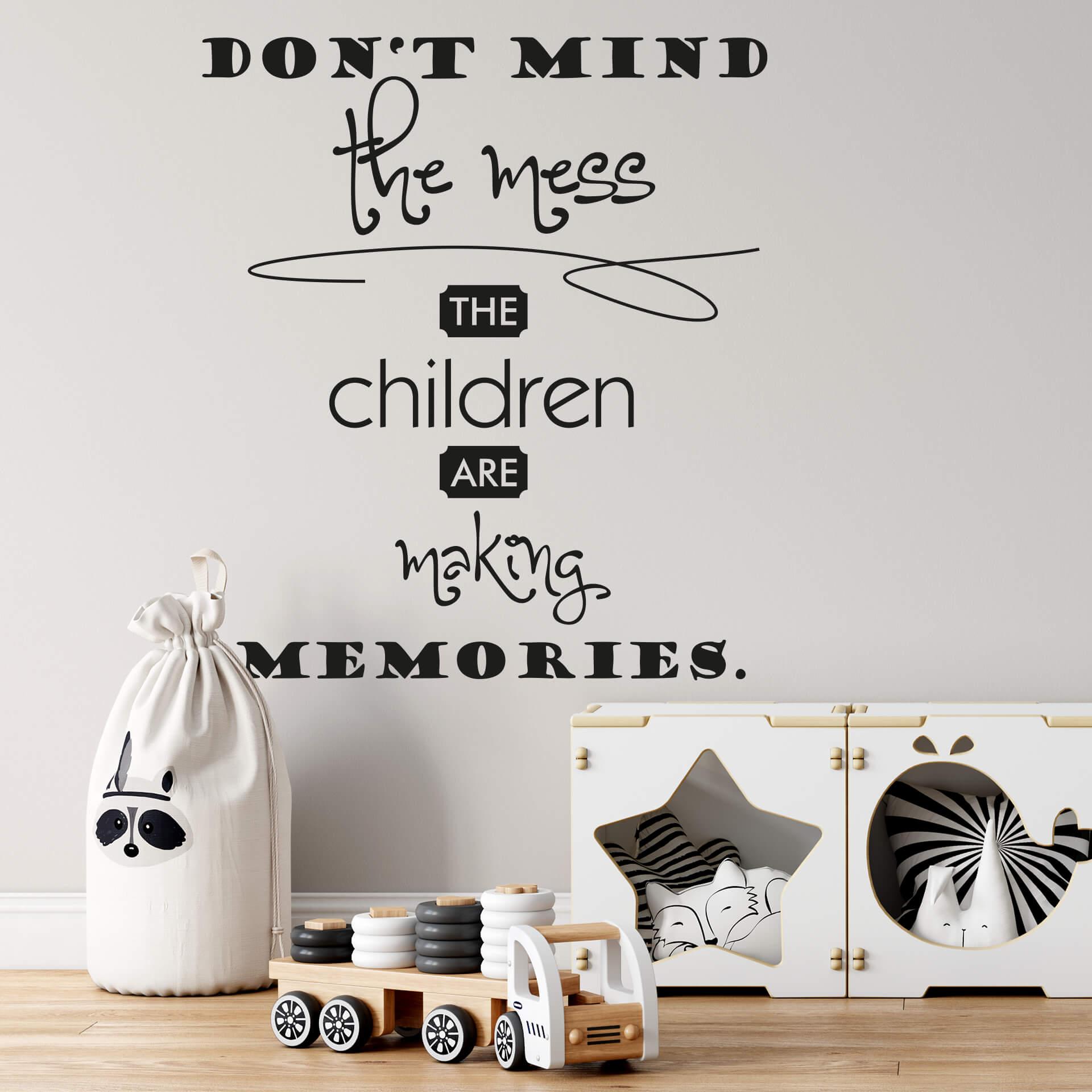 Wallsticker -  Don't mind the mess...
