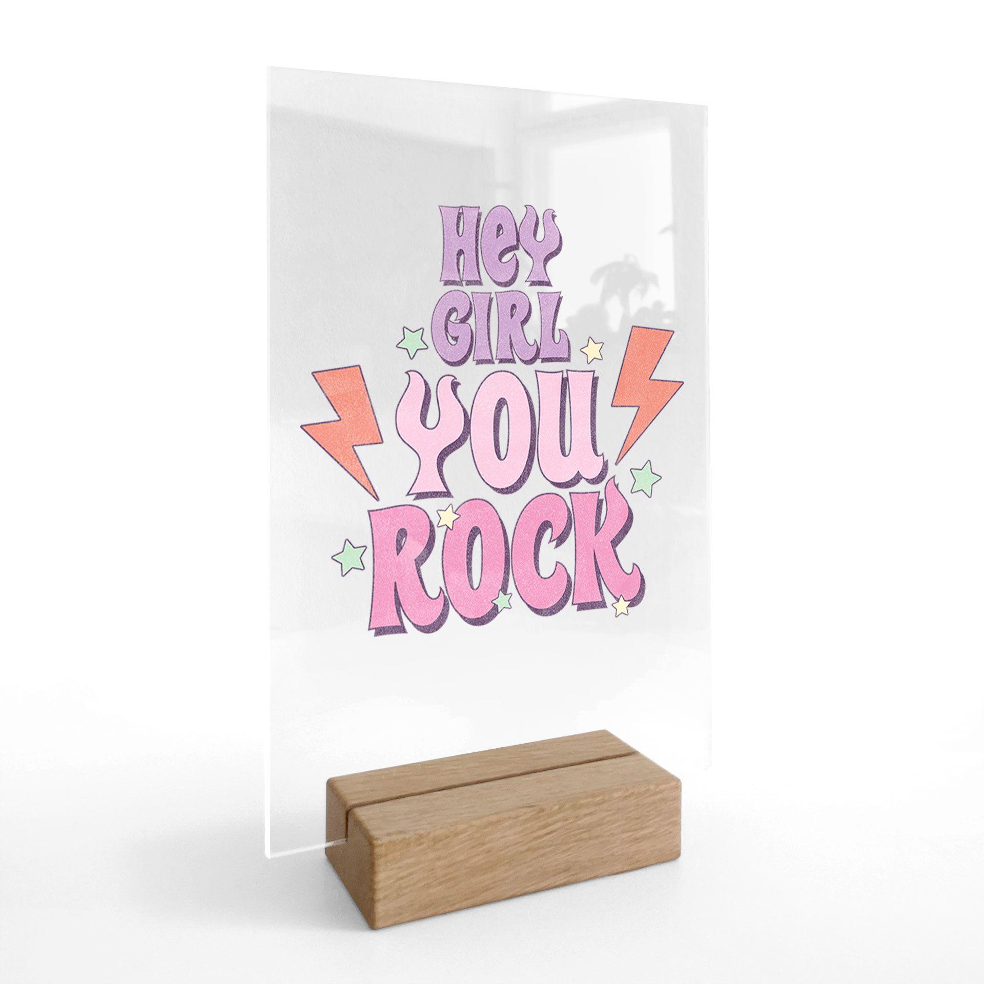 Borddisplay Hey girl you rock
