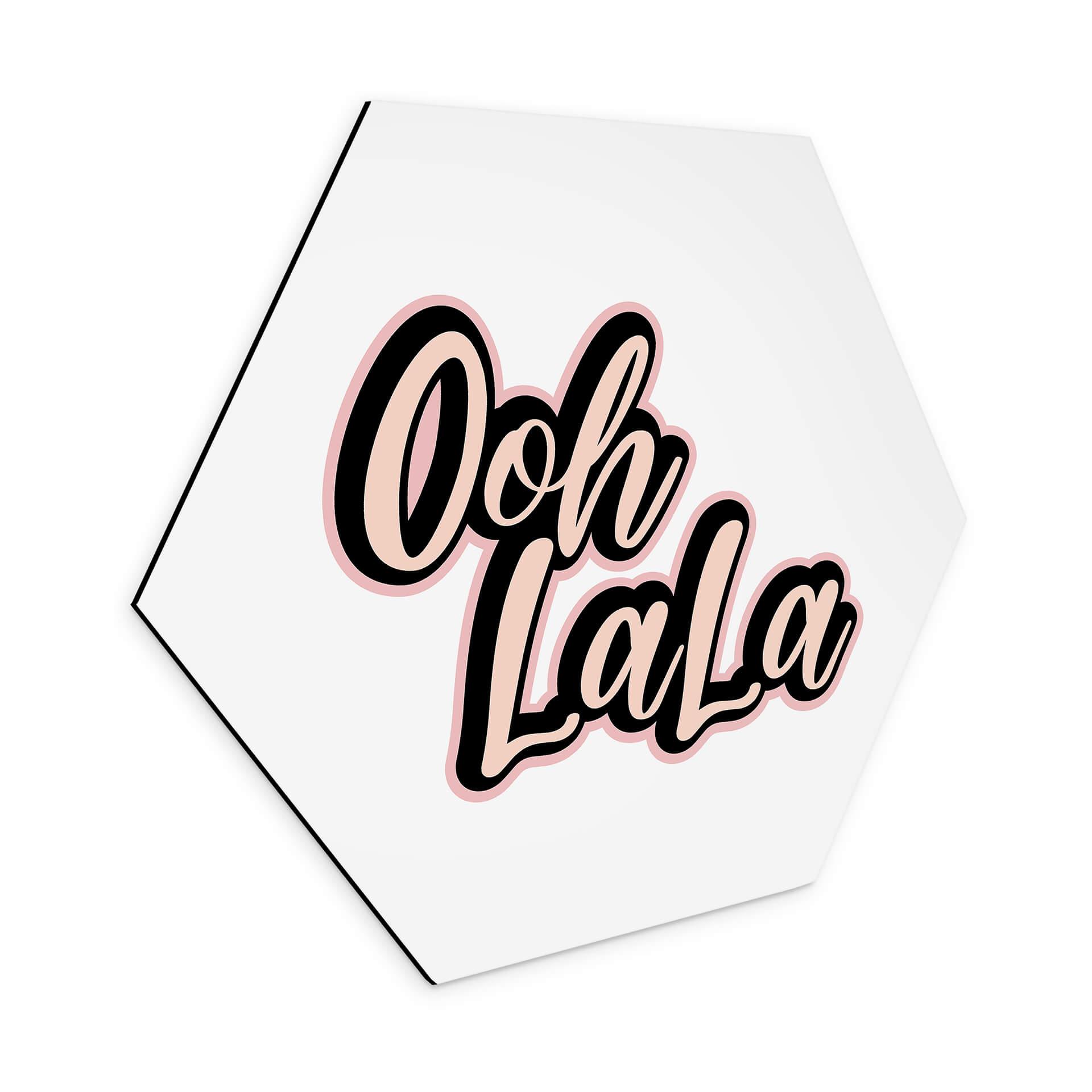 Hexagon Dibond Oh La La