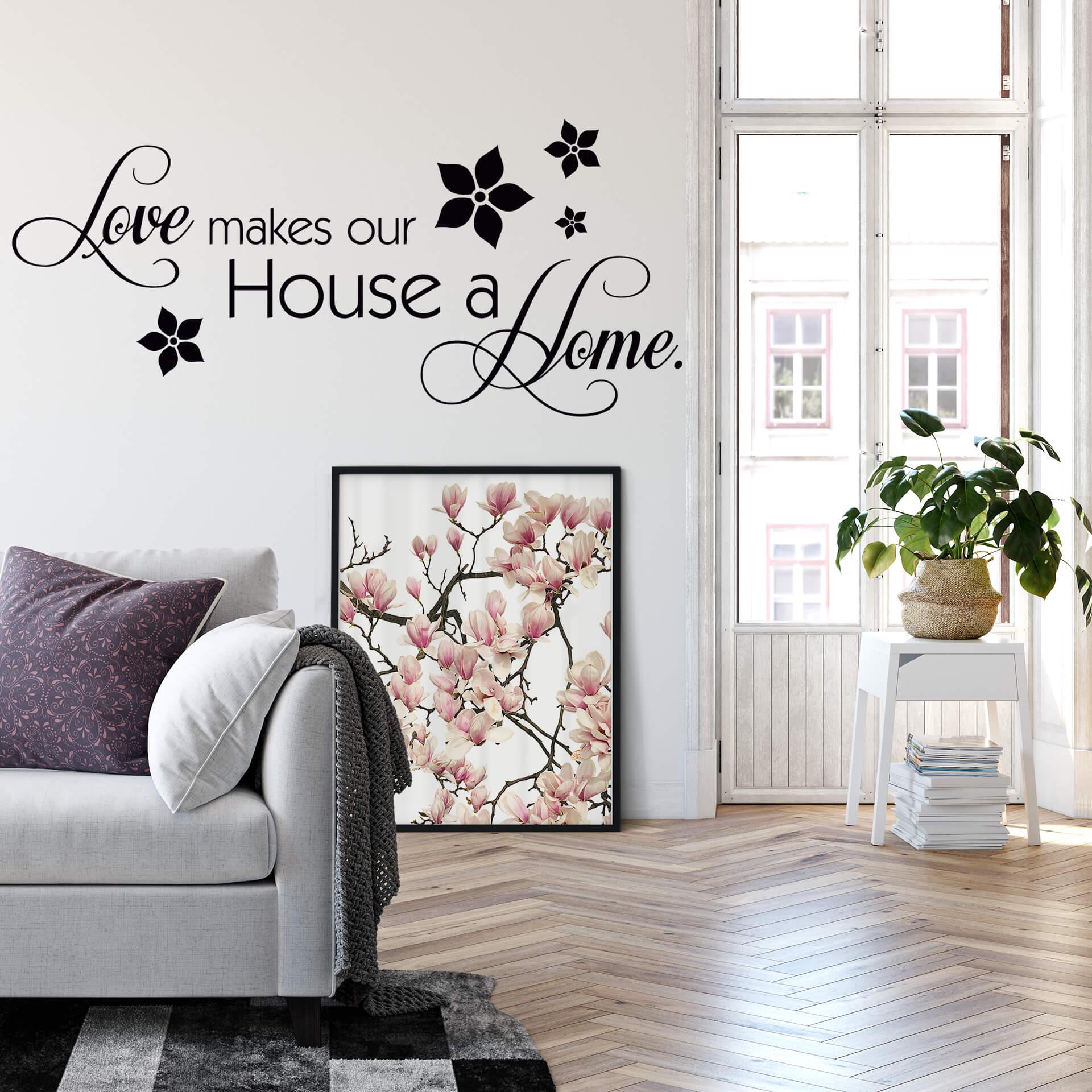 Love makes our House a Home