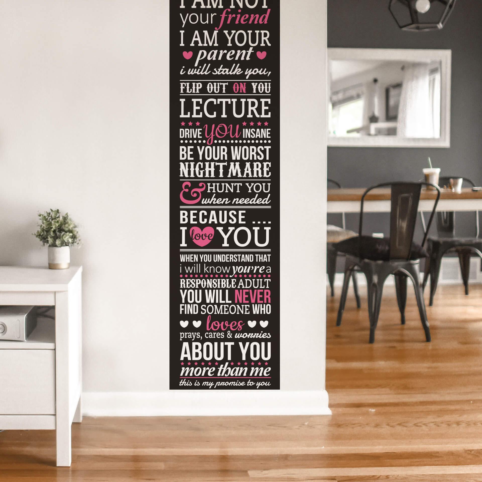 Wallsticker - I am not your friend - I am your parent