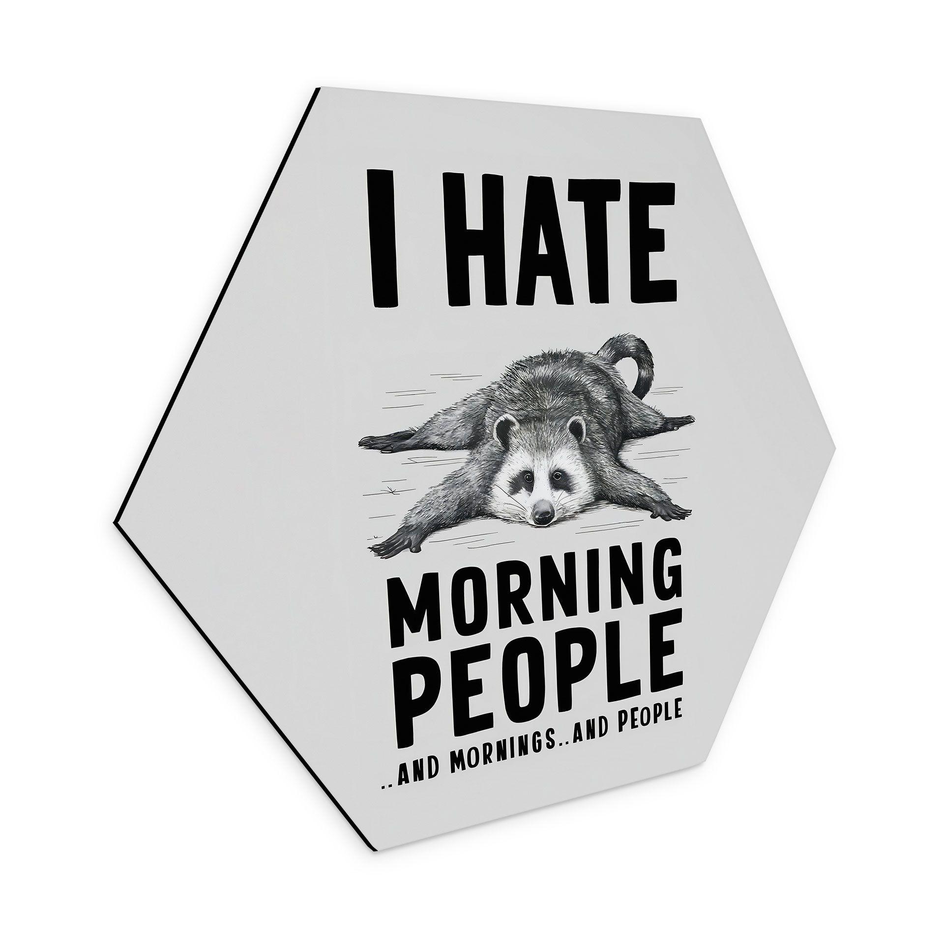 Hexagon Dibond I hate morning people - Magnusson