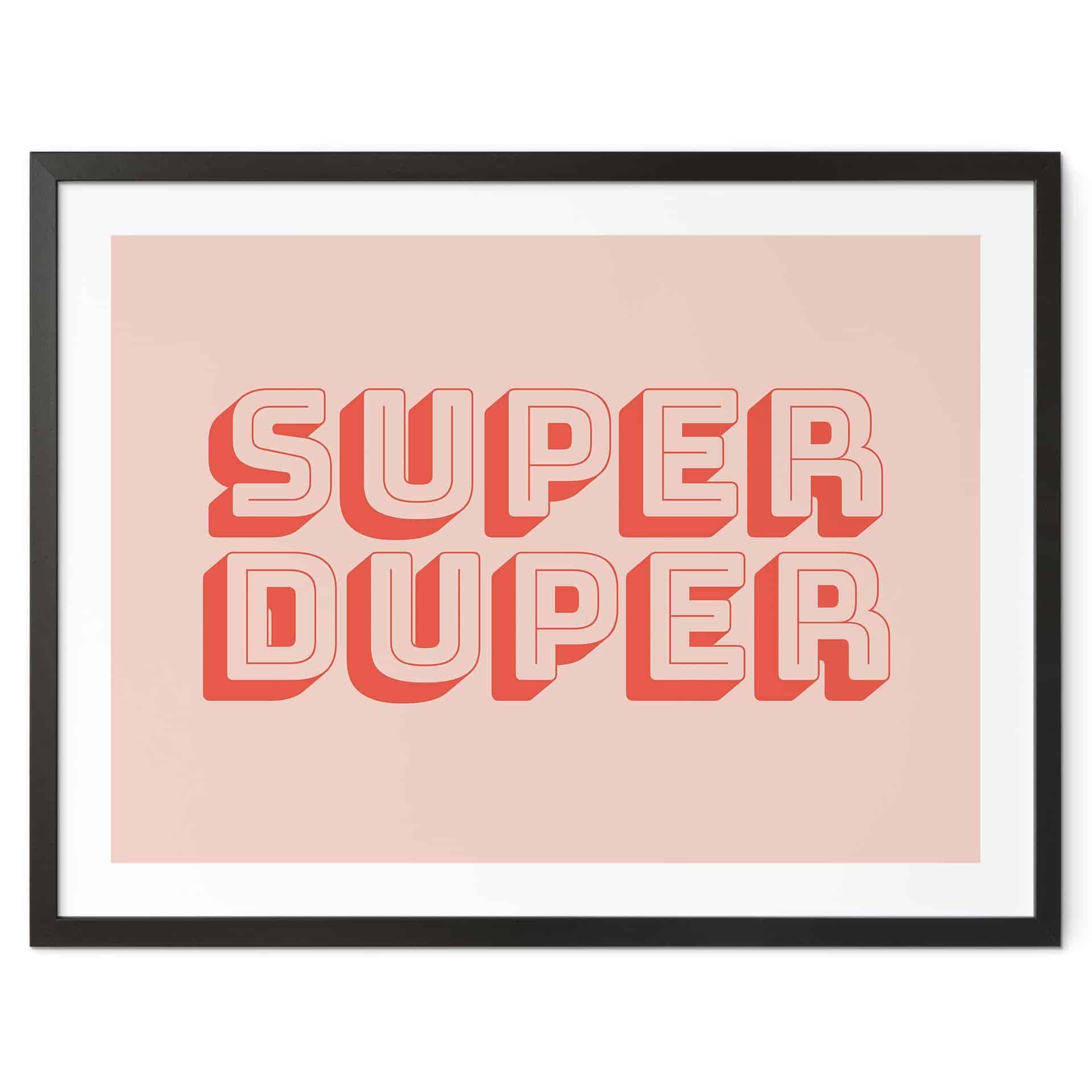 Sigende Plakat Super Duper - Fine Fine Stuff