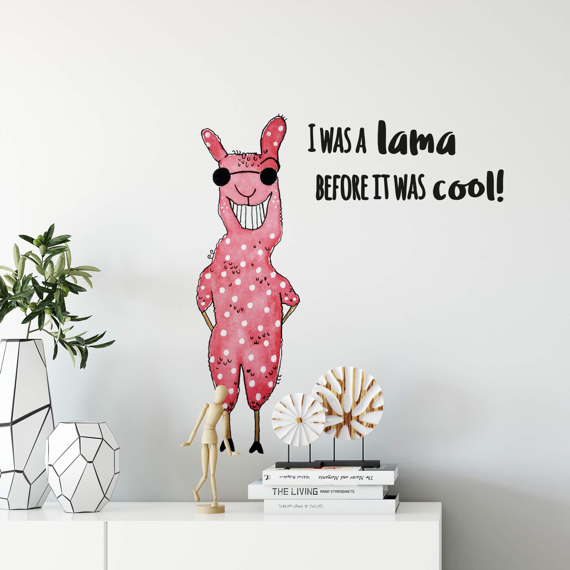 Sticker mural Hagenmeyer - I was a lama, before itwas cool