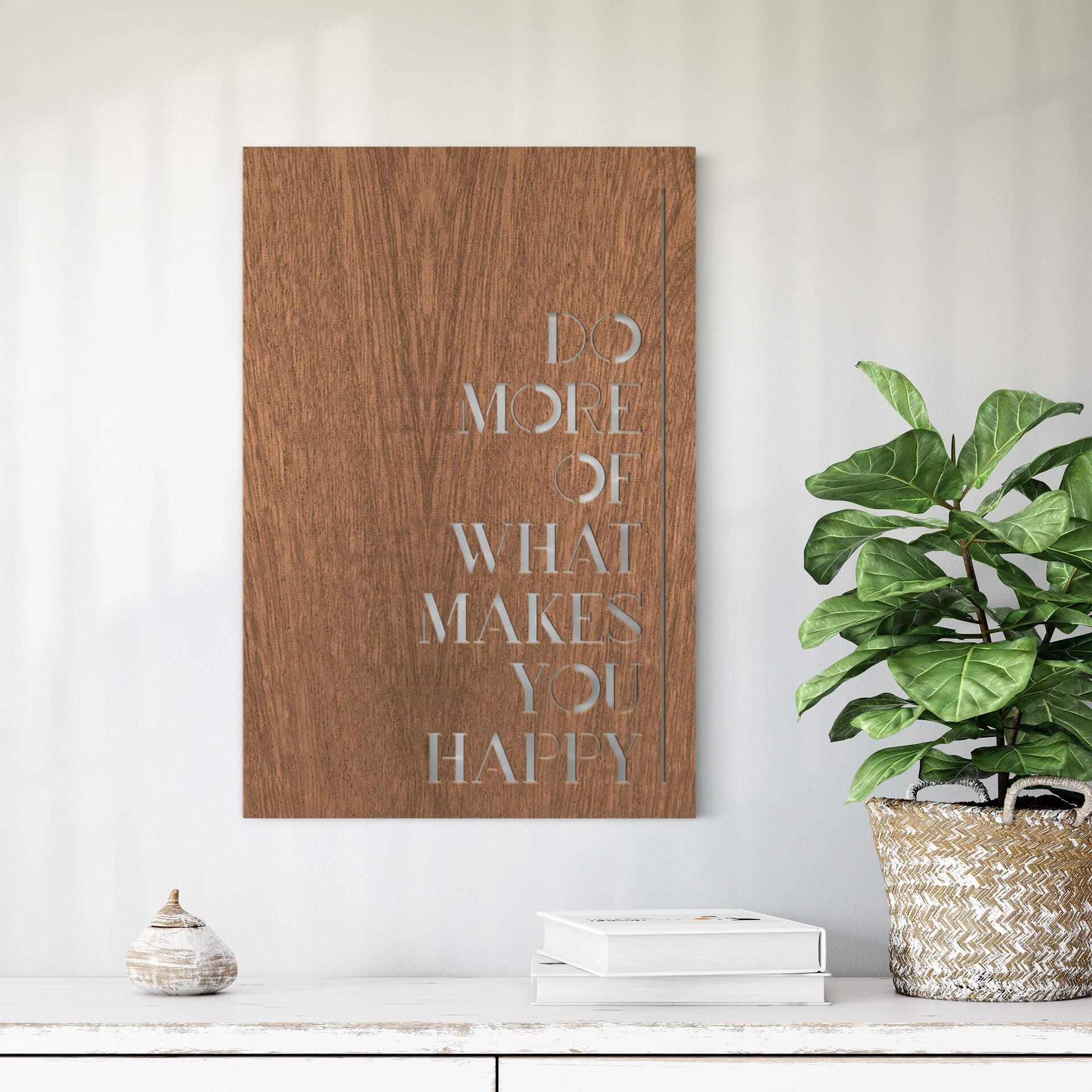 Décoration en bois - Do more of what makes you happy - Placage d'acajou