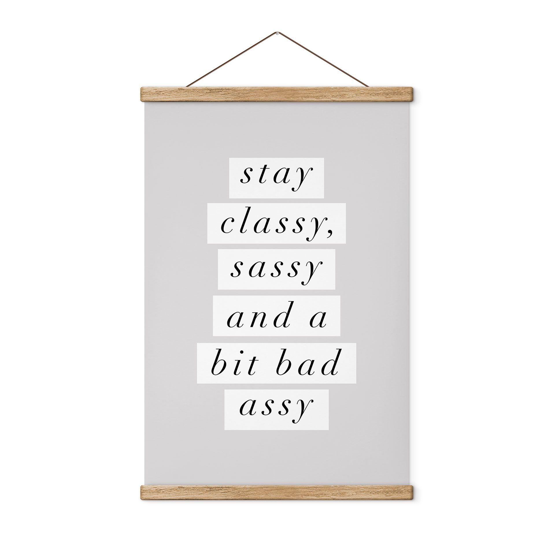 Póster de tela Stay Classy Sassy and a Bit Bad Assy - Wilson
