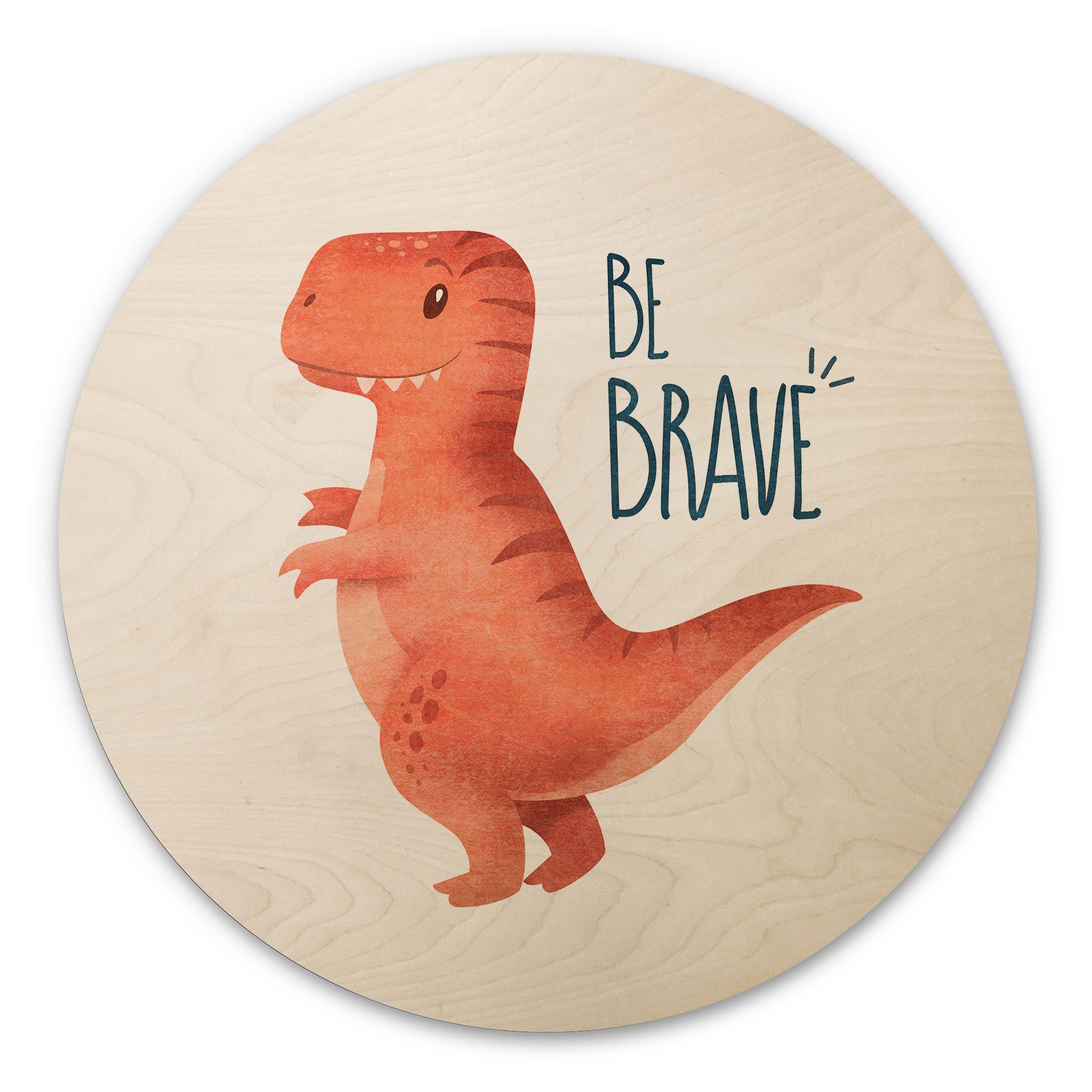 Cuadro de madera Dino Be Brave - T-Rex - Tunaboylu - Redondo