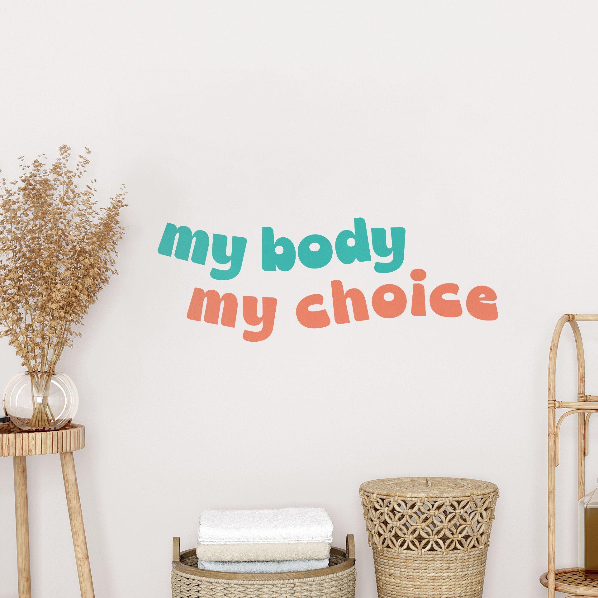 Wallsticker med ordsprog - My body my choice turkis-koral