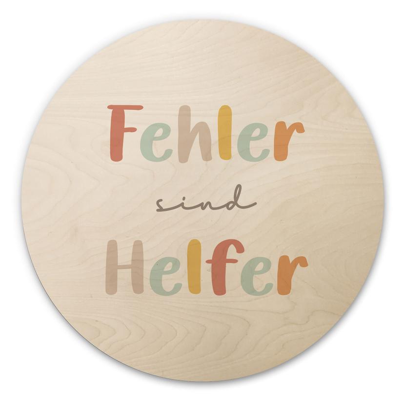 Rundes Holzbild - 'Fehler sind Helfer' in bunter Schrift