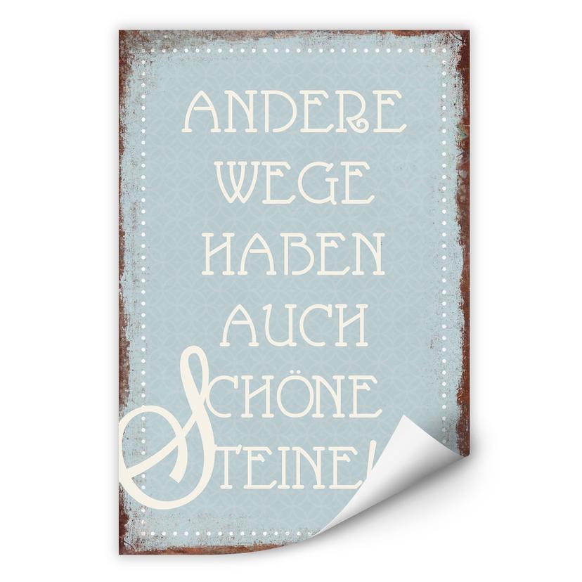 Wallprint Andere Wege haben auch schöne Steine