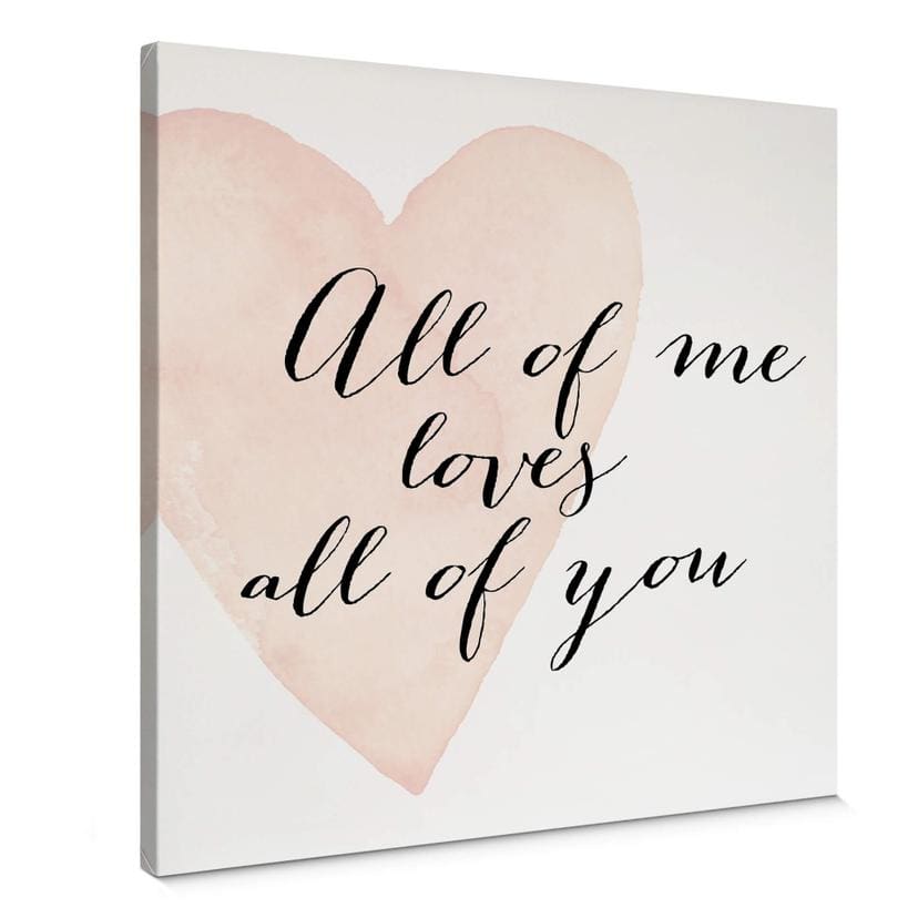 Lienzo Confetti & Cream - All of me loves all of you