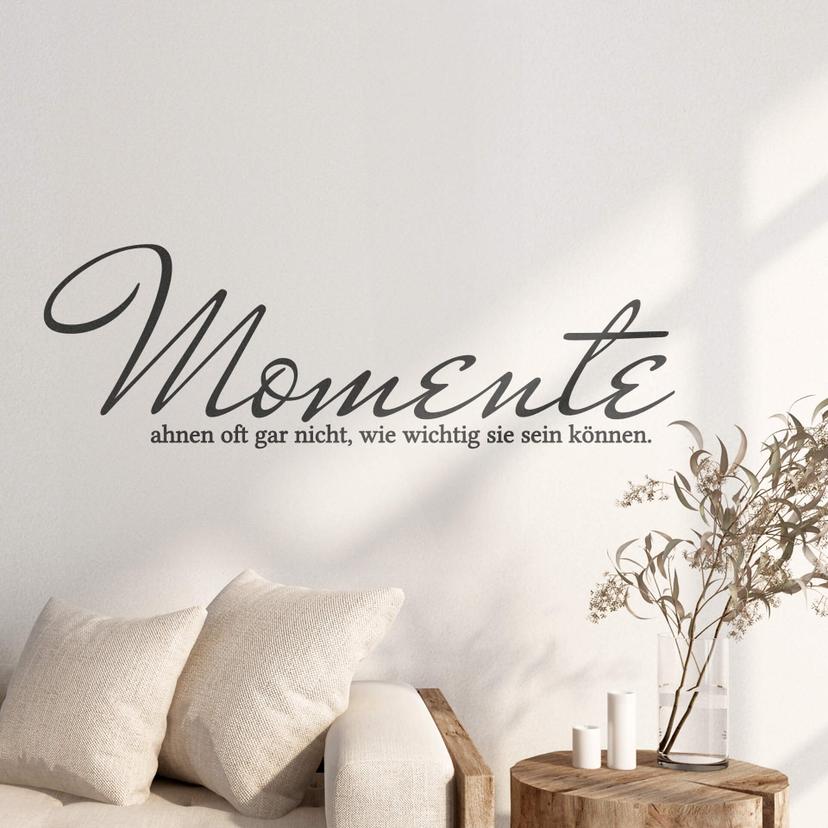 Wandtattoo Momente ahnen oft gar nicht...
