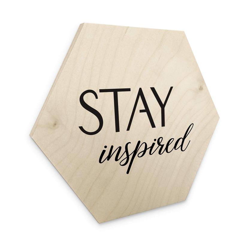 Sekskantet træ Stay Inspired