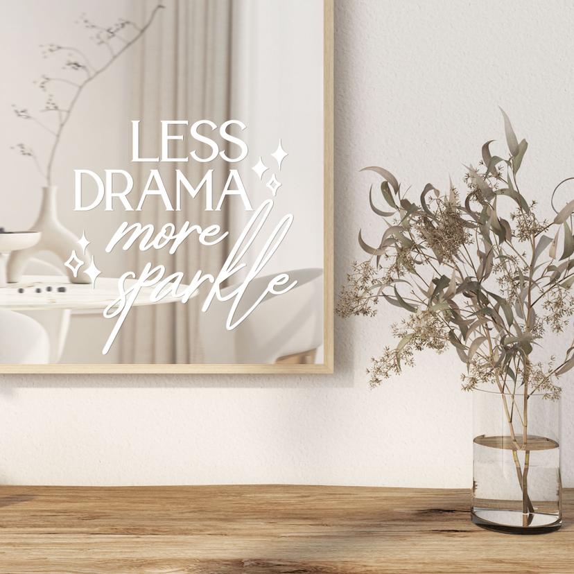 Spiegel Sticker Less Drama more sparkle