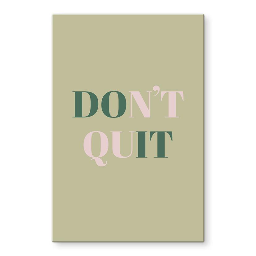 Akrylbillede Don't Quit Do it