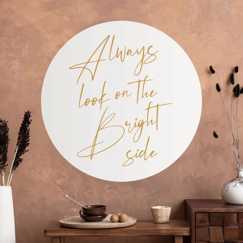 Vinilo decorativo Always look on the bright side - Lema motivador - KsanaKalpa - Redondo