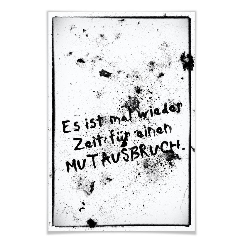 Poster Es ist mal wieder Zeit für einen Mutausbruch