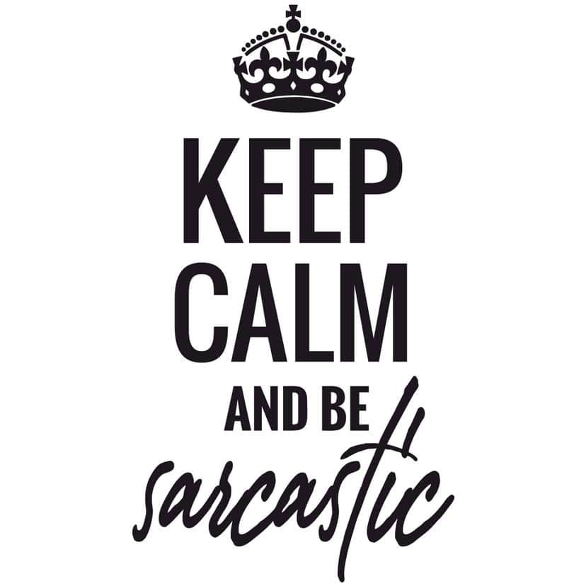 Adesivo Keep Calm and be sarcastic