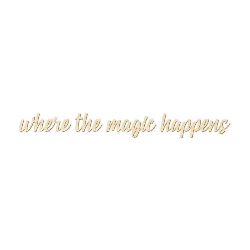 Scritta in legno - Where the magic - pioppo
