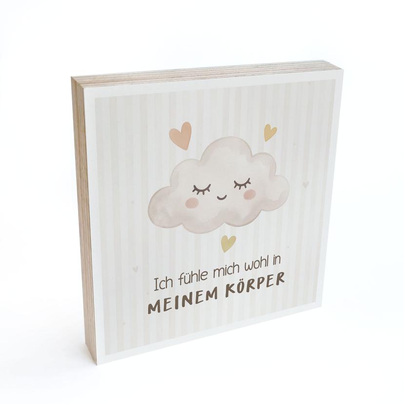 Holzbild zum Hinstellen - Wolke mit Mutmachspruch 'Ich fühle mich wohl in meinem Körper'