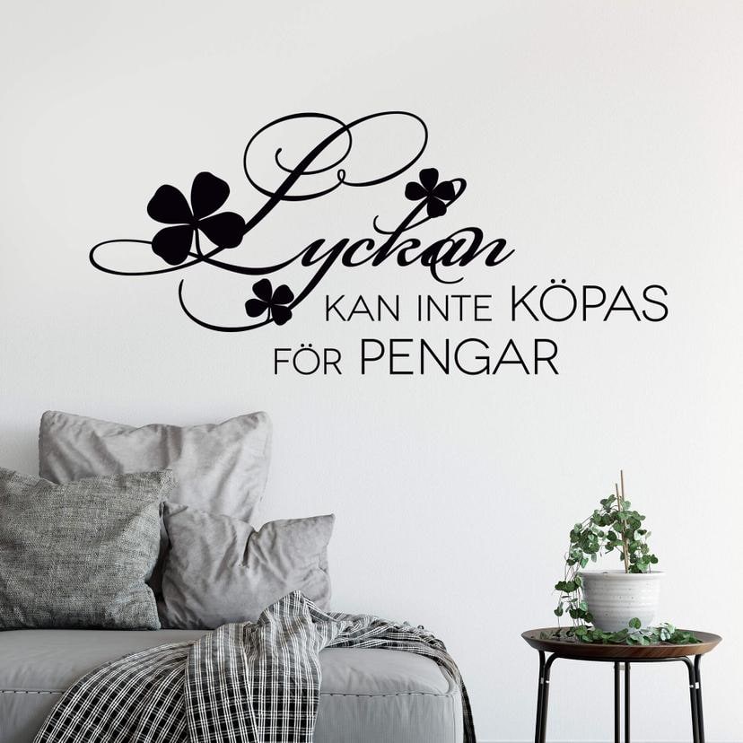 Wallsticker Lyckan kan inte köpas för pengar