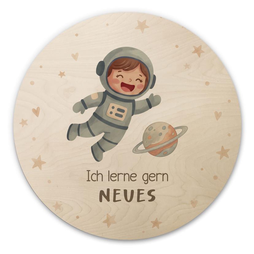 Rundes Holzbild mit Astronautin - 'Ich lerne gern Neues'